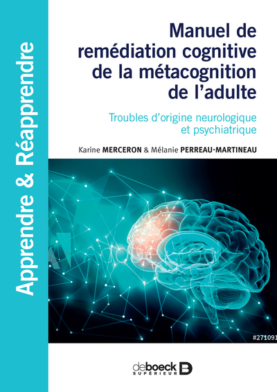 Manuel de remédiation cognitive de la métacognition de l'adulte, Troubles d’origine neurologique et psychiatrique (9782807327368-front-cover)