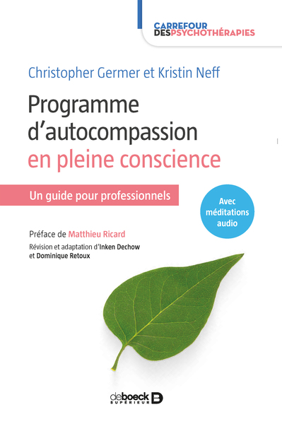 Programme d'autocompassion en pleine conscience, Un guide pour professionnels (9782807328730-front-cover)
