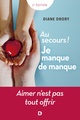 Au secours ! Je manque de manque, Aimer n'est pas tout offrir (9782807314863-front-cover)