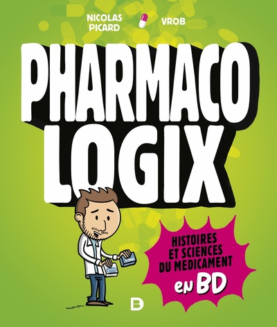 Pharmacologix, Histoires et sciences du médicament en BD (9782807335134-front-cover)