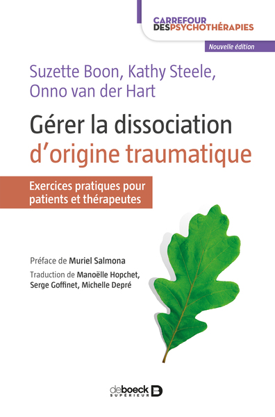 Gérer la dissociation d'origine traumatique, Exercices pratiques pour patients et thérapeutes (9782807307889-front-cover)
