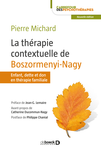 La thérapie contextuelle de Boszormenyi-Nagy, Enfant, dette et don en thérapie familiale (9782807309807-front-cover)