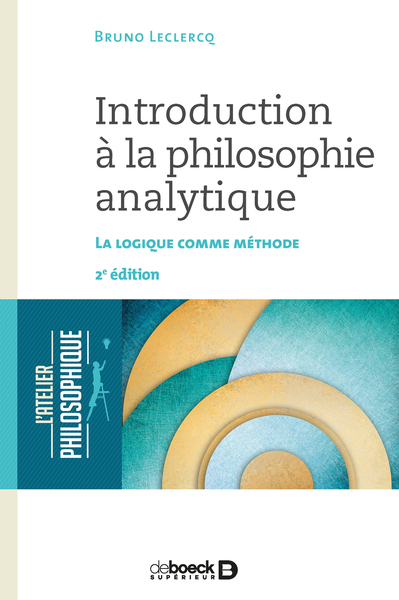 Introduction à la philosophie analytique, La logique comme méthode (9782807314504-front-cover)