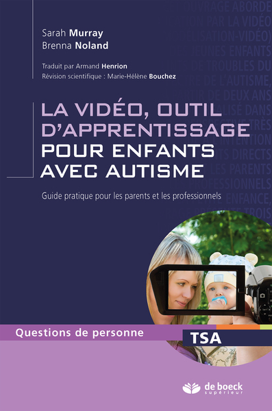 La vidéo, outil d'apprentissage pour enfants avec autisme, Guide pratique pour les parents et les professionnels (9782807302419-front-cover)