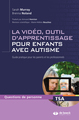 La vidéo, outil d'apprentissage pour enfants avec autisme, Guide pratique pour les parents et les professionnels (9782807302419-front-cover)