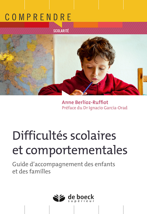 Difficultés scolaires et comportementales, Guide d'accompagnement des enfants et des familles (9782807301832-front-cover)
