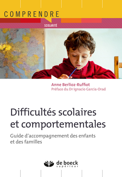 Difficultés scolaires et comportementales, Guide d'accompagnement des enfants et des familles (9782807301832-front-cover)
