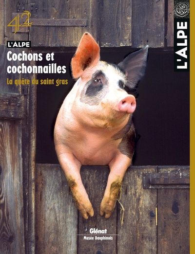 L'Alpe 42 - Cochons et cochonailles, La quête du saint gras (9782723465182-front-cover)
