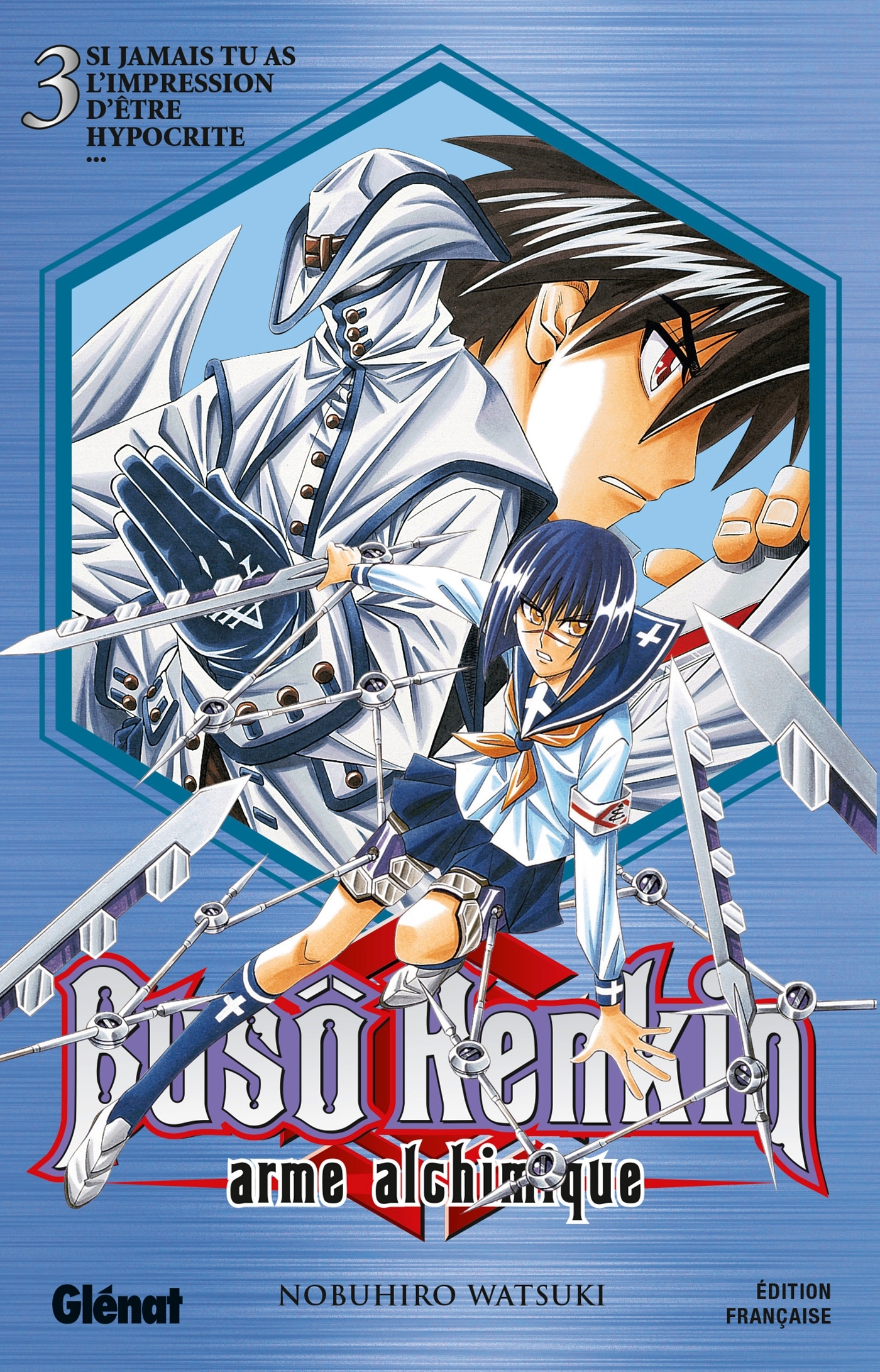 Buso Renkin - Tome 03, Si jamais tu as l'impression d'être hypocrite (9782723454223-front-cover)