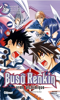 Buso Renkin - Tome 08, La volonté inébranlable de protéger un être cher (9782723458030-front-cover)