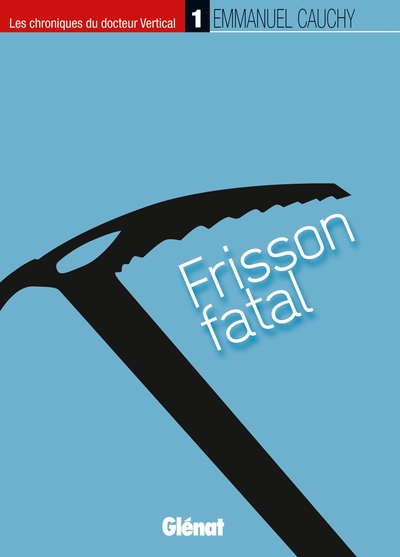 Les chroniques du docteur Vertical - 1, Frisson fatal (9782723483018-front-cover)