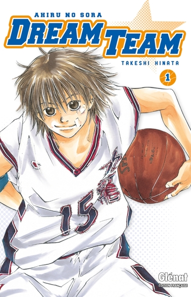 Dream Team - Tome 01, Ahiru no Sora (9782723478694-front-cover)