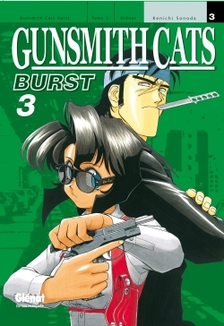 Gunsmith Cats Burst - Tome 03 (9782723458047-front-cover)