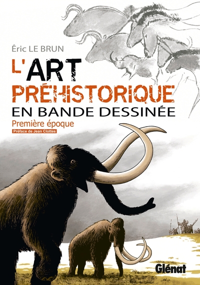 L'art préhistorique en BD - Tome 01, Première époque (9782723486880-front-cover)