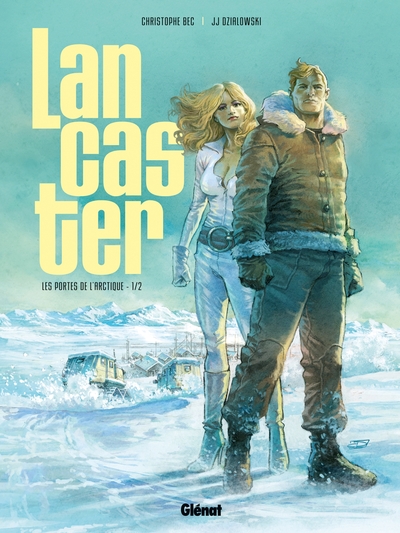 Lancaster - Tome 01, Les Portes de l'Arctique (9782723486323-front-cover)