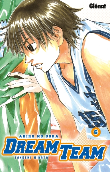 Dream Team - Tome 06, Ahiru no Sora (9782723478748-front-cover)