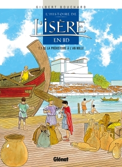 Histoire de l'Isère en BD - Tome 01, De la Préhistoire à l'an mille (9782723433372-front-cover)