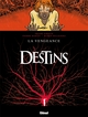 Destins - Tome 13, La Vengeance (9782723467520-front-cover)