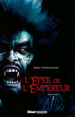 L'Épée de l'empereur - Tome 02, L'épée de l'empereu Taitei no ken (9782723482912-front-cover)