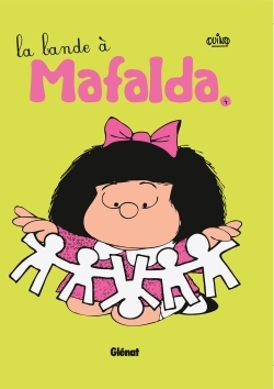Mafalda - Tome 04 NE, La bande à Mafalda (9782723478199-front-cover)