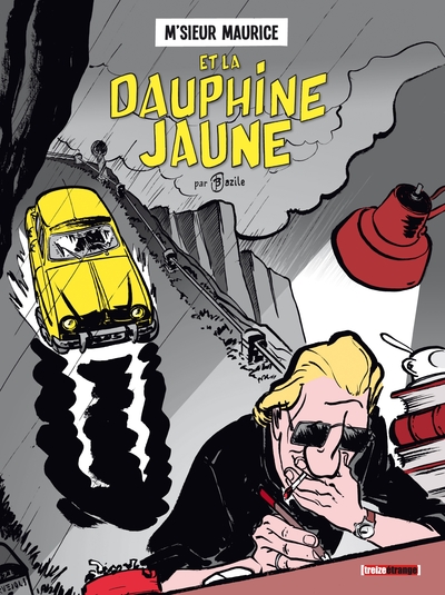 M'sieur Maurice, et la Dauphine Jaune (9782723485685-front-cover)