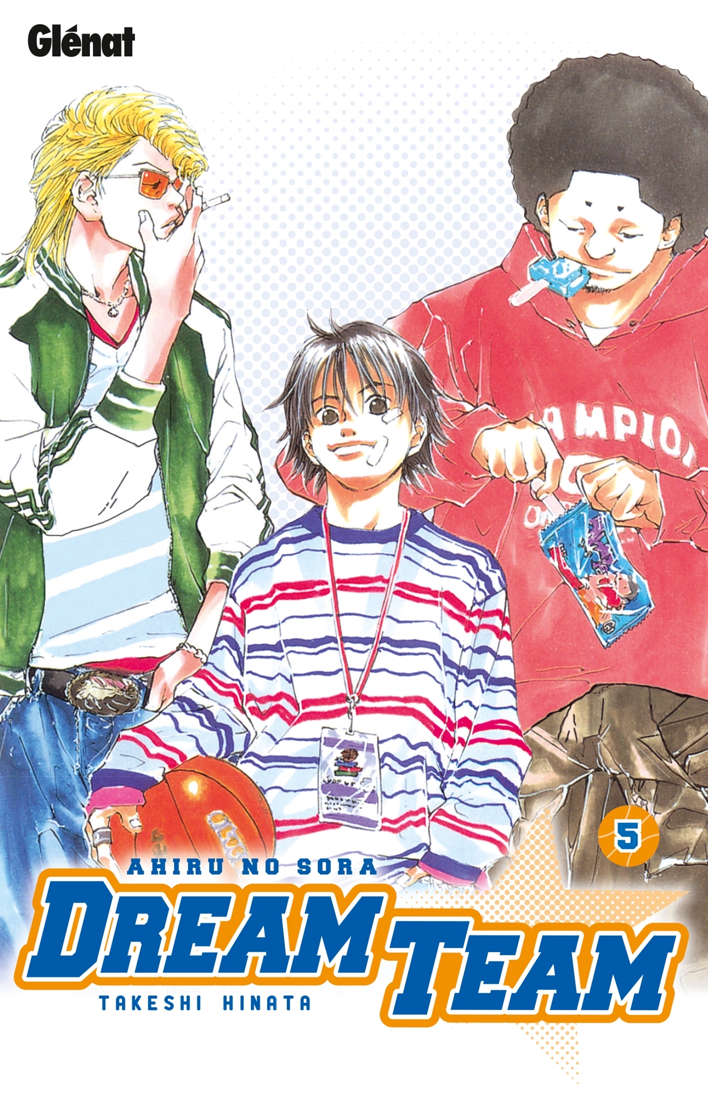 Dream Team - Tome 05, Ahiru no Sora (9782723478731-front-cover)