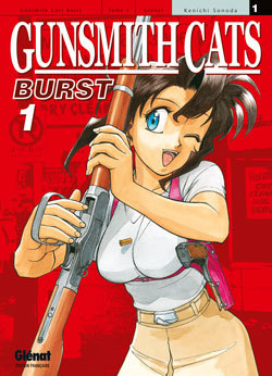 Gunsmith Cats Burst - Tome 01 (9782723455053-front-cover)