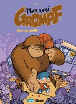 Mon Ami Grompf - Tome 02, Gare au gorille (9782723458665-front-cover)