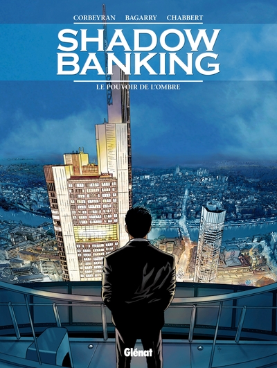 Shadow Banking - Tome 01, Le Pouvoir de l'ombre (9782723497909-front-cover)