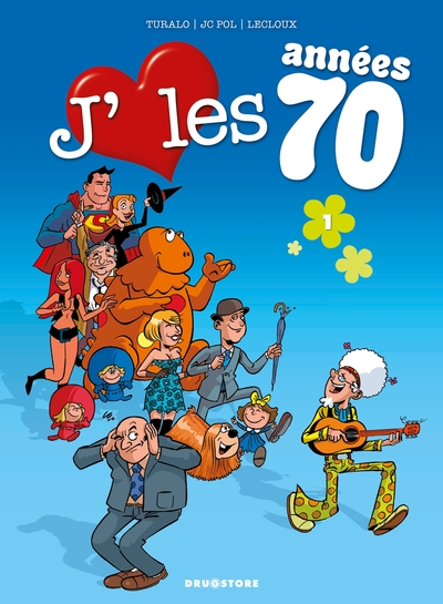 J'aime les années 70 - Tome 01, Love is all (9782723474139-front-cover)