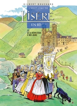 Histoire de l'Isère en BD - Tome 05, De la Révolution à nos jours (9782723443197-front-cover)