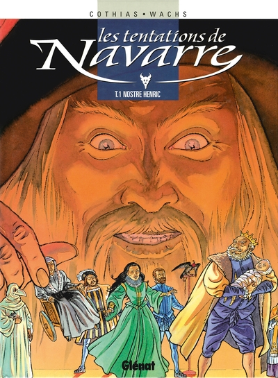 Les Tentations de Navarre - Tome 01, Nostre Henric (9782723425544-front-cover)
