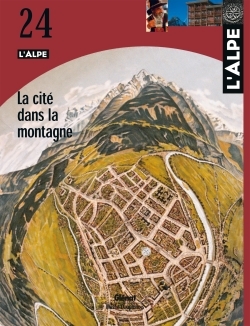 L'Alpe 24 - La cité dans la montagne (9782723447553-front-cover)