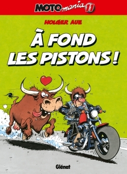 Motomania - Tome 11, A fond les pistons ! (9782723499736-front-cover)