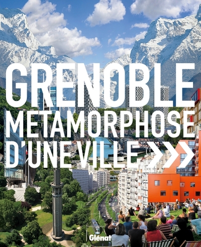 Grenoble, Métamorphose d'une ville (9782723483988-front-cover)