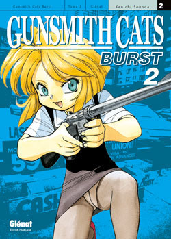 Gunsmith Cats Burst - Tome 02 (9782723456746-front-cover)