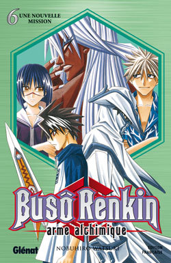 Buso Renkin - Tome 06, Une nouvelle mission (9782723454254-front-cover)
