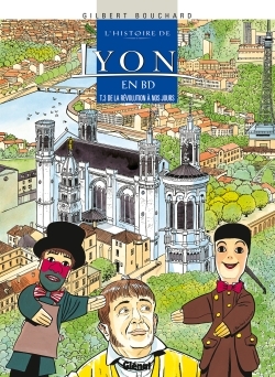 Histoire de Lyon en BD - Tome 03, De la Révolution à nos Jours (9782723456531-front-cover)