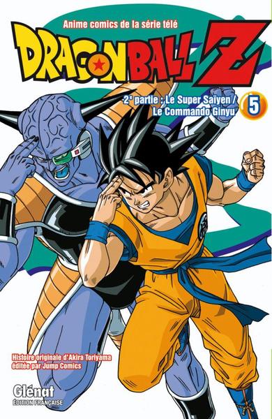 Dragon Ball Z - 2e partie - Tome 05, Le Super Saïyen/Le commando Ginyu (9782723470230-front-cover)