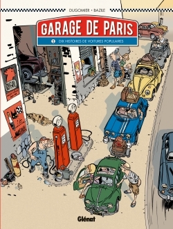 Le Garage de Paris - Tome 01, Dix histoires de voitures populaires (9782723498968-front-cover)