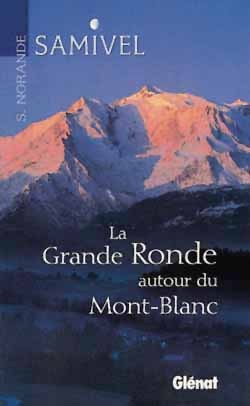 La grande ronde autour du Mont-Blanc (9782723430234-front-cover)