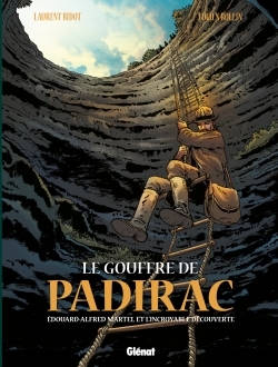 Le Gouffre de Padirac - Tome 01, Edouard Alfred Martel et l'incroyable découverte (9782723495806-front-cover)