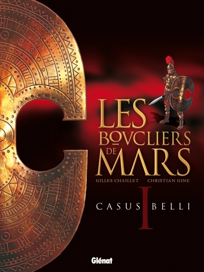 Les Boucliers de Mars - Tome 01, Casus Belli (9782723471565-front-cover)