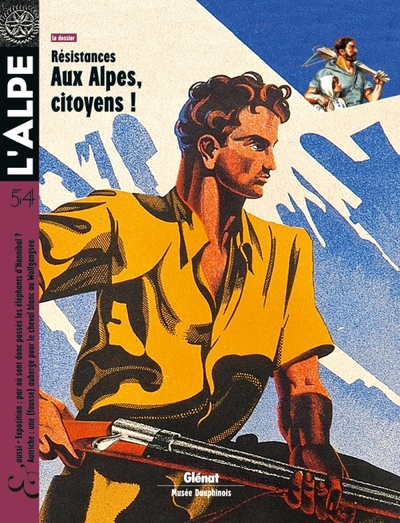 L'Alpe 54 - Résistances, Aux Alpes, citoyens ! (9782723481724-front-cover)