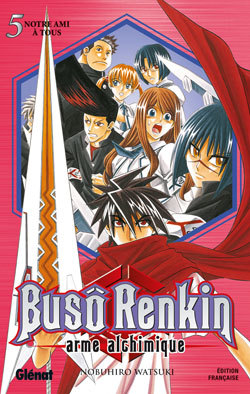 Buso Renkin - Tome 05, Notre ami à tous (9782723454247-front-cover)