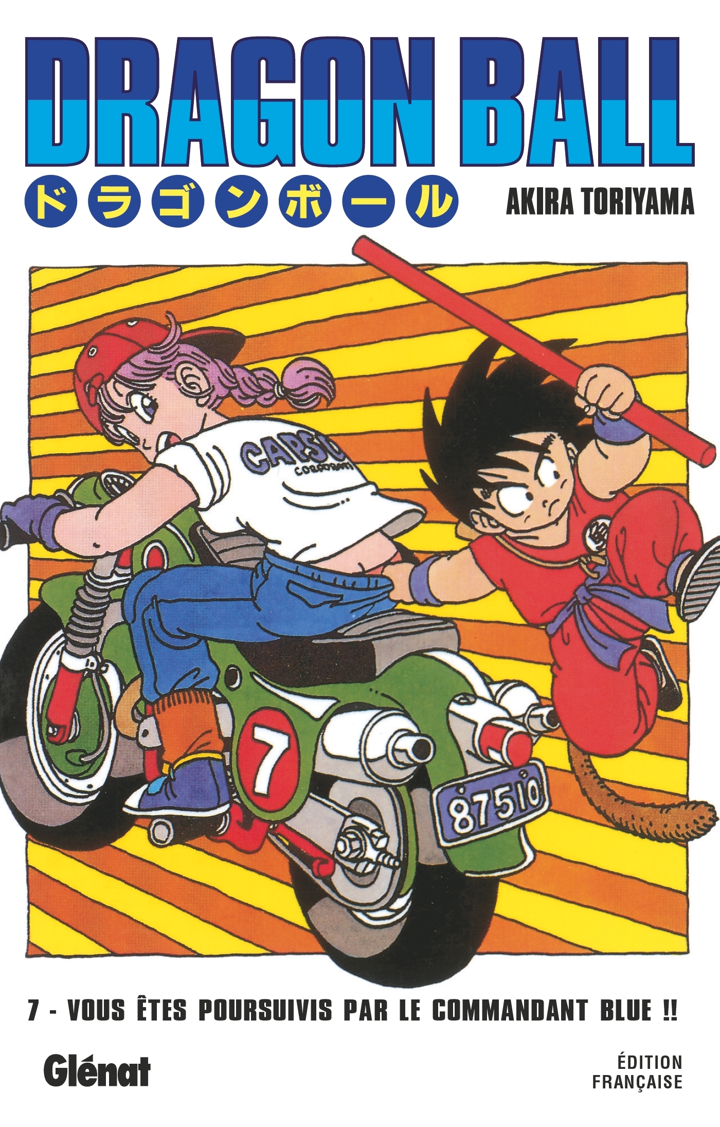 Dragon Ball - Édition originale - Tome 07, Vous êtes poursuivis par le commandant Blue !! (9782723446877-front-cover)