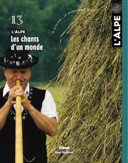 L'Alpe 13 - Les chants d'un monde (9782723435871-front-cover)