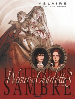 La Guerre des Sambre - Werner et Charlotte - Tome 03 NE, Votre enfant, comtesse... (9782723496544-front-cover)