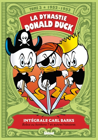 La Dynastie Donald Duck - Tome 03, 1952/1953 - Bobos ou bonbons ? et autres histoires (9782723483131-front-cover)