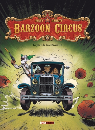 Barzoon Circus - Tome 01, Le Jour de la citrouille (9782723474009-front-cover)